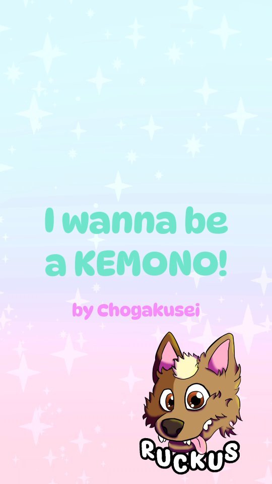A pastel background and a Ruckus sticker with the title of the song "I wanna be a kemono!"